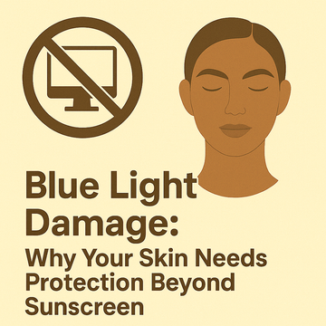 💻 Blue Light Damage: Why Your Skin Needs Protection Beyond Sunscreen