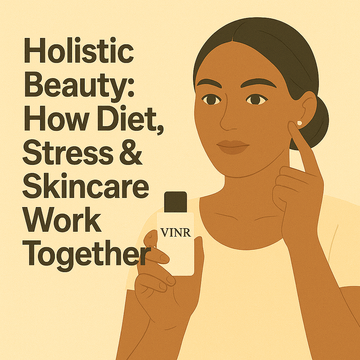🌿 Holistic Beauty: How Diet, Stress & Skincare Work Together