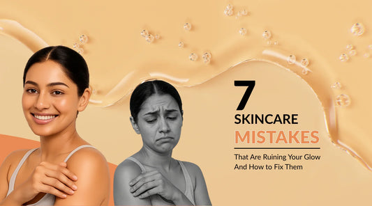7 Skincare Mistakes That Are Ruining Your Glow (And How to Fix Them)