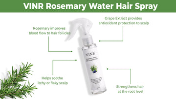 VINR Rosemary Water Hair Spray: A Natural Way to Healthier, Stronger Hair