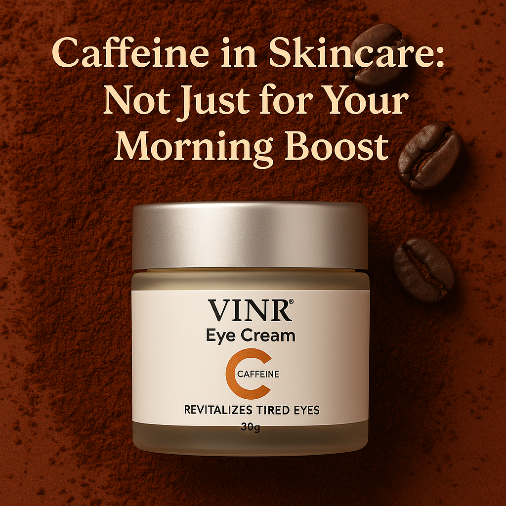 ☕ Caffeine in Skincare: Not Just for Your Morning Boost