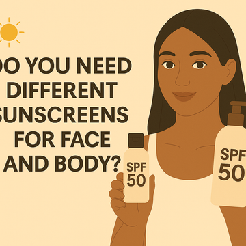 ☀️ Do You Need Different Sunscreens for Face and Body?