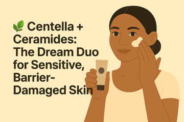 🌿 Ceramides: The Dream Duo for Sensitive, Barrier-Damaged Skin