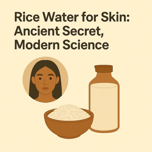 Rice Water for Skin: Ancient Secret, Modern Science