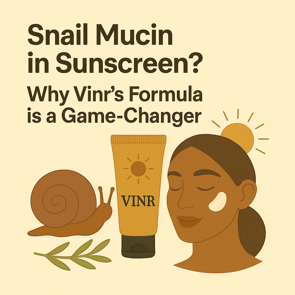 🐌☀️ Snail Mucin in Sunscreen? Why Vinr’s Formula is a Game-Changer
