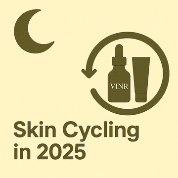 Skin Cycling Routine in 2025 | Vinr Retinol & Actives Guide