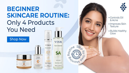 Beginner Skincare Routine: Only 4 Products You Need
