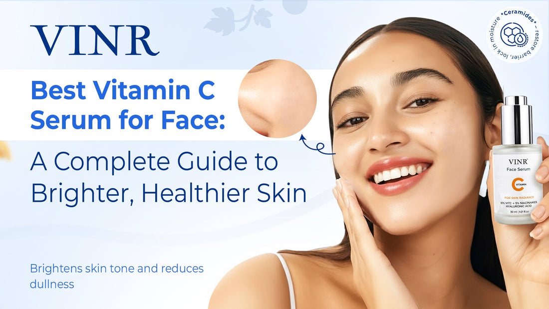 Best Vitamin C Serum for Face: A Complete Guide to Brighter, Healthier Skin