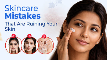 Skincare Mistakes That Are Ruining Your Skin (And How to Fix Them)